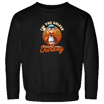 Discover Thanksgiving Golf I'm The Golfer Turkey Sweatshirts