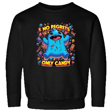 Discover No Regrets Only Candy Sweatshirts