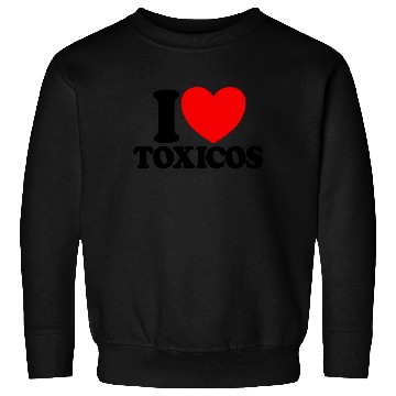 Discover I Love Toxicos Red Heart Toxic Latino Women'slove Sweatshirts