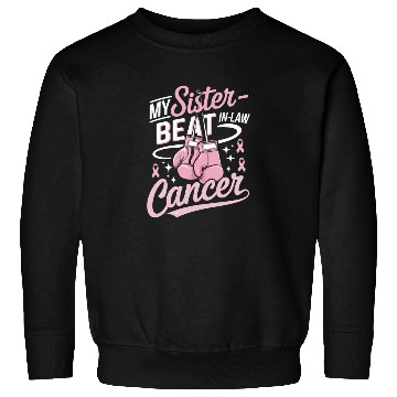 Discover My Sister-In-Law Beat Cancer Breast Cancer Sweatshirts