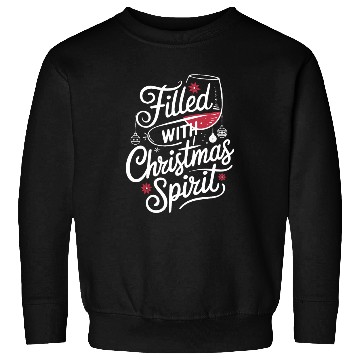 Discover Filled With Christmas Spirit Festive Wine Sweatshirts