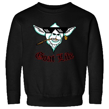 Discover Goat Life, Yo! Sweatshirts