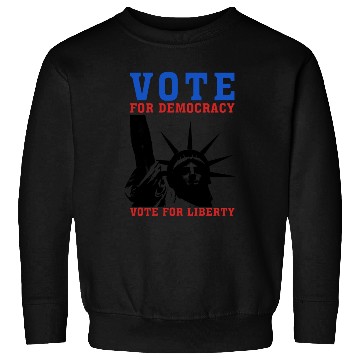 Discover Vote for Democracy, Vote for Liberty US Election Sweatshirts