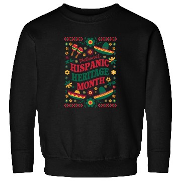 Discover Celebrate National Hispanic Heritage Month Sweatshirts