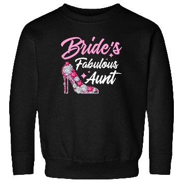 Discover Bridal Party Aunt Bride's Fabulous Aunt Sweatshirts