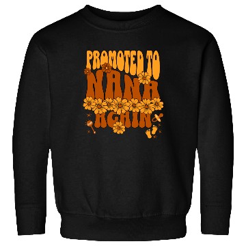 Discover Promoted To Nana Again Proud New Grandmother 2025 Sweatshirts