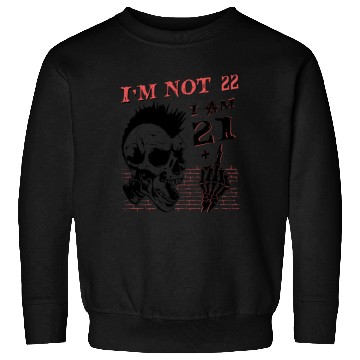 Discover I Am 21 Plus Middle Finger - 22nd Birthday Sweatshirts
