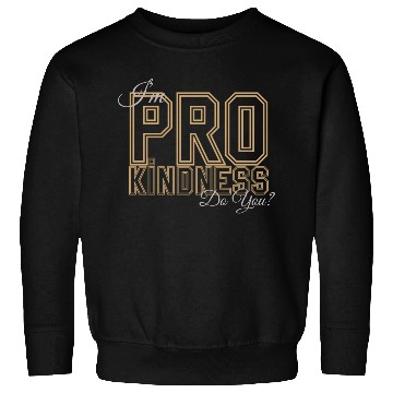 Discover PRO-KINDNESS Sweatshirts