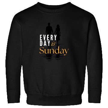 Discover EVERYDAY IS SUNDAY Sweatshirts