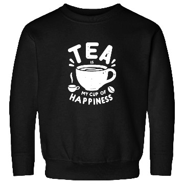 Discover Tea is My Cup of Happiness Sweatshirts