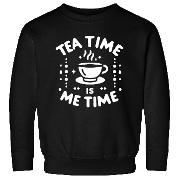Discover Tea Time is Me Time Sweatshirts