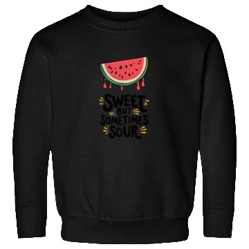 Discover Sweet But Sometimes Sour Watermelon Sweatshirts