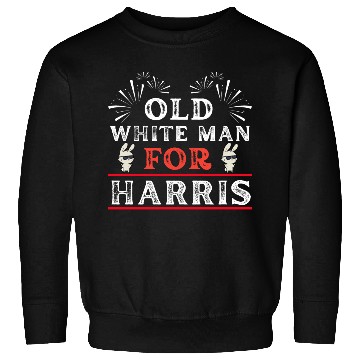 Discover Old White Man For Harris, US 2024 Election Design Sweatshirts