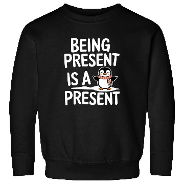 Discover Being Present Is A Present Penguin Design Sweatshirts