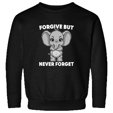Discover Humor Designs Funny Elephants Never Forget Sweatshirts