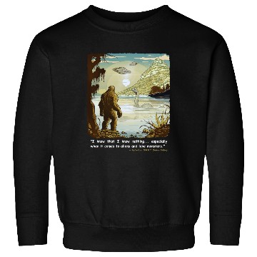 Discover Funny Bigfoot Philosophy Loch Ness Monster UFOs Sweatshirts