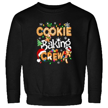 Discover Cookie baking crew Cooking Lover Xmas Gingerbread Sweatshirts