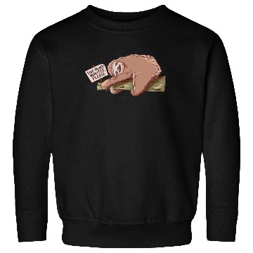 Discover Slothy Five More Minutes Please Sloth Sweatshirts