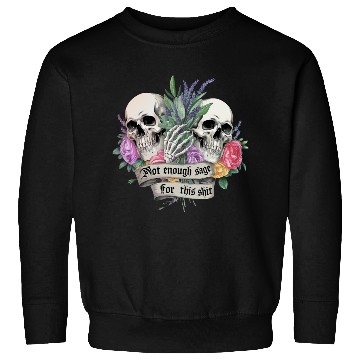 Discover Bold Gothic Skulls & Sage Art | Dark Humor Sweatshirts