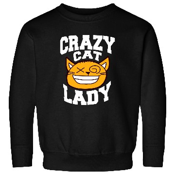 Discover Crazy Cat Lady Text Love Saying Quote Weird Woman Sweatshirts