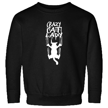 Discover Crazy Cat Lady Text Love Saying Quote Weird Woman Sweatshirts