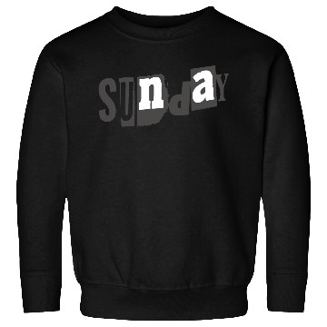 Discover ilustrasi text sunday with theme Tipografi eksperi Sweatshirts