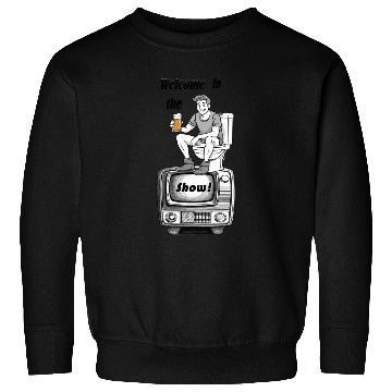Discover welcome to the shit show Sweatshirts
