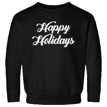 Discover Happy Holidays Sweatshirts