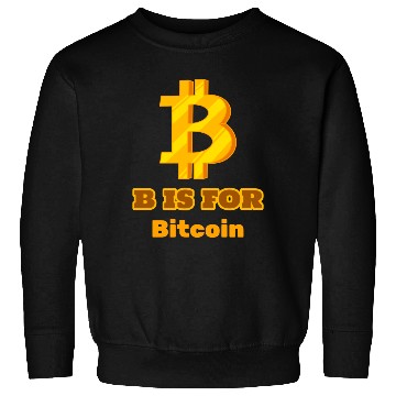 Discover B is for Bitcoin, Hodl Merch Sweatshirts