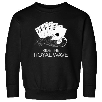 Discover Texas Hold'em Ride The Royal Wave Poker Apparel Sweatshirts