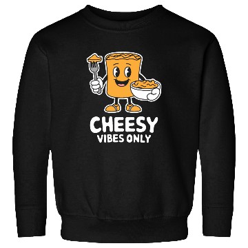 Discover Cheesy Vibes Only Cartoon Delight Sweatshirts