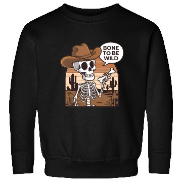 Discover Bone to be Wild Funny Skeleton Wild West Sweatshirts