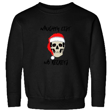 Discover Naughty List No Regrets Santa Skull Sweatshirts