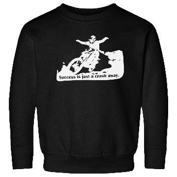 Discover Success Is a Crash Away Light Sweatshirts