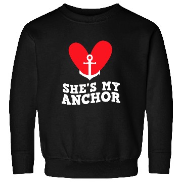 Discover She's my anchor Matching couple valentine's day Sweatshirts