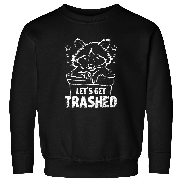 Discover Let's get trashed raccoon Sweatshirts