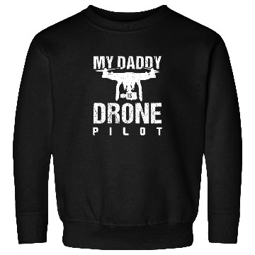 Discover My Daddy is Drone Pilot Gifts for Drone Lover Sweatshirts