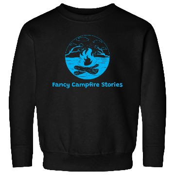Discover Fancy Campfire Stories Luxury Camping Sweatshirts