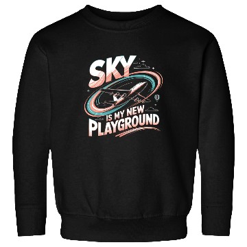 Discover Sky Is My New Playground Sweatshirts