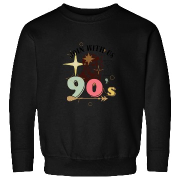 Discover Join With Us 90's Sweatshirts