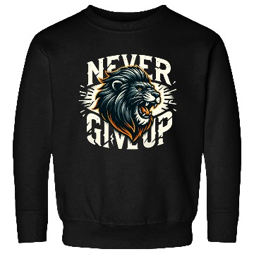 Discover Never Give Up Fiery Lion Motivational Sweatshirts