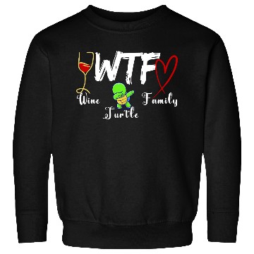 Discover WTF Wine Turtle Family Sweatshirts
