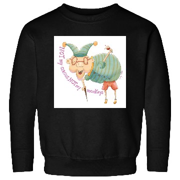 Discover Not my Circus, not my monkeys Sweatshirts