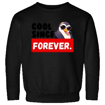Discover Cool Since Forever Birthday Sweatshirts
