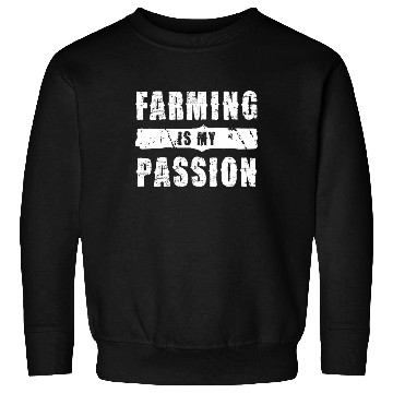 Discover Farming Is My Passion Statement Design Sweatshirts