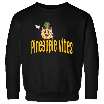 Discover Pineapple vibes Sweatshirts