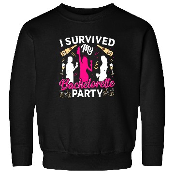 Discover Bridal Party Wedding I Survived My Bachelorette Sweatshirts