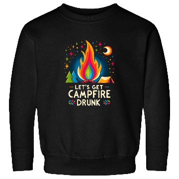 Discover Let's Get Campfire Drunk 7 Sweatshirts