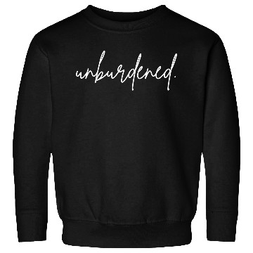 Discover UNBURDENED WHITE CURSIVE FONT Sweatshirts