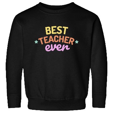 Discover Best Teacher Ever Sweatshirts